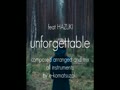 Unforgettable feat HAZUKI(Original Pop Ballad Extended House Remix)