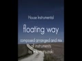 floating way(Original House Instrumental)